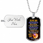 To My Son I Want You To Believe Deep In Your Heart That You're Capable Of Achieving Anything Dog Tag Pendant Necklace - Dog Tag (Silver)