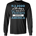 11.3.2020 The Day Nasty Women Saved America Hoodie - Sweatshirt - Long Sleeve, Black, Long Sleeve