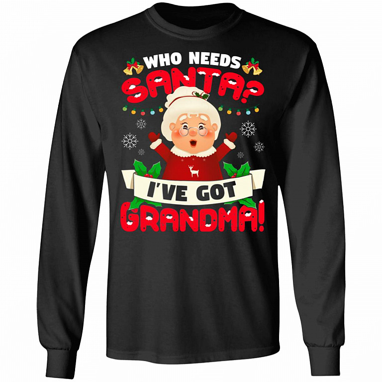 Who Needs Santa I've Got Grandma, Black, Long Sleeve
