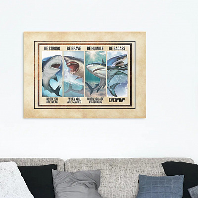 Alternative view of Be Strong Be Brave Be Humble Be Badass Framed Canvas - Unframed Poster - Shark Wall Art