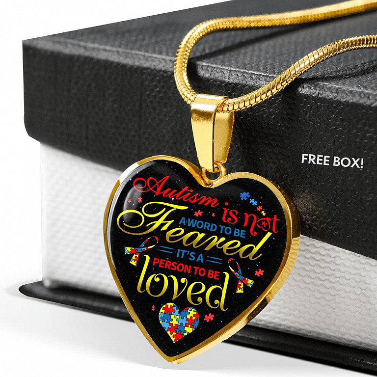Autism Is Not A Word To Be Feared It's a Person To Be Loved Heart Pendant Necklace - Heart Luxury Necklace (Gold Plated)