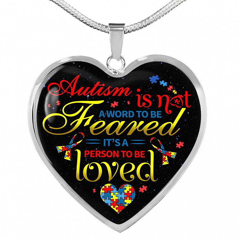 Autism Is Not A Word To Be Feared It's a Person To Be Loved Heart Pendant Necklace - Heart Luxury Necklace (Silver)