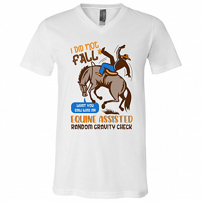 I Did Not Fall What You Saw Was, White, V-Neck T-Shirt