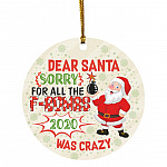 Dear Santa Sorry For All The F-Bombs, White, Circle Ornament Dear Santa Sorry For All The F-Bombs, White, Circle Ornament