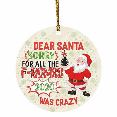 Dear Santa Sorry For All The F-Bombs, White, Circle Ornament
