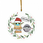 Baby Yoda I Have Spoken Funny Quarantine Christmas Pandemic 2020 Holiday Circle Ornament - Xmas Gift, White, Circle Ornament Baby Yoda I Have Spoken Funny Quarantine Christmas Pandemic 2020 Holiday Circle Ornament - Xmas Gift, White, Circle Ornament