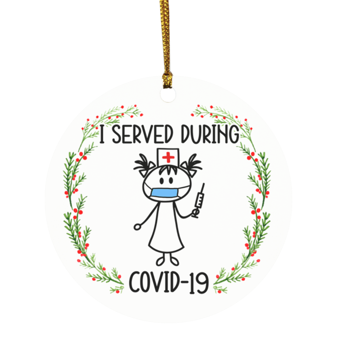 I Served During Covid-19 Nurse With Mask Circle Christmas Ornament Keepsake - Funny Nurse Holiday Ornament, White, Circle Ornament I Served During Covid-19 Nurse With Mask Circle Christmas Ornament Keepsake - Funny Nurse Holiday Ornament, White, Circle Ornament