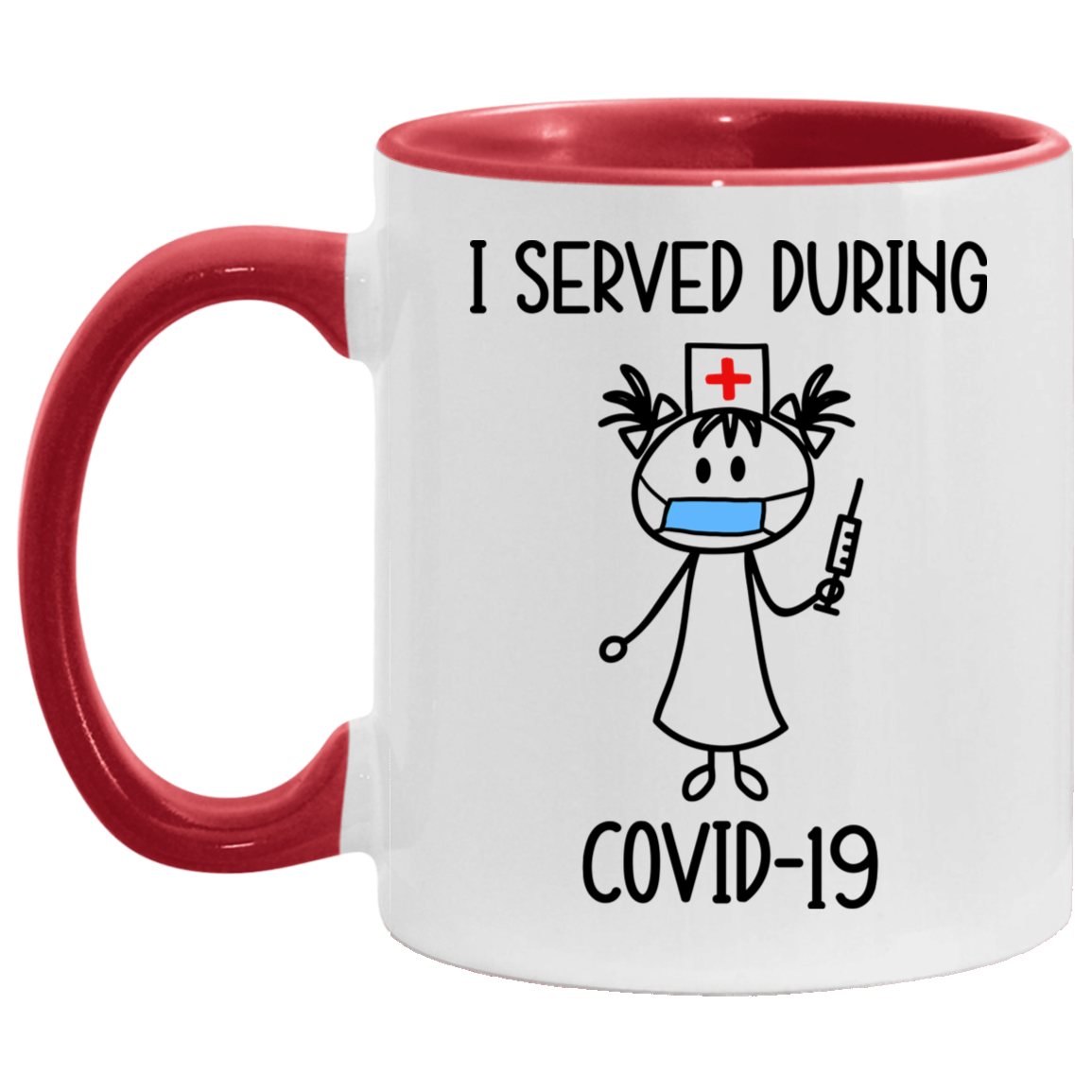 I Served During Covid-19 Nurse With Mask Accent Mug - Funny Quarantine Nurse Coffee Mug, White/Red, 11 oz. Accent Mug I Served During Covid-19 Nurse With Mask Accent Mug - Funny Quarantine Nurse Coffee Mug, White/Red, 11 oz. Accent Mug