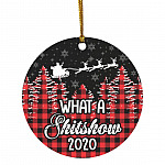What A Shitshow 2020 Funny Ornament, White, Circle Ornament What A Shitshow 2020 Funny Ornament, White, Circle Ornament