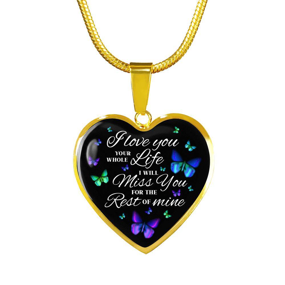 Butterfly I Loved You Your Whole Life I Will Miss You for The Rest Of Mine Heart Pendant Necklace - Heart Luxury Necklace (Gold Plated) Butterfly I Loved You Your Whole Life I Will Miss You for The Rest Of Mine Heart Pendant Necklace - Heart Luxury Necklace (Gold Plated)