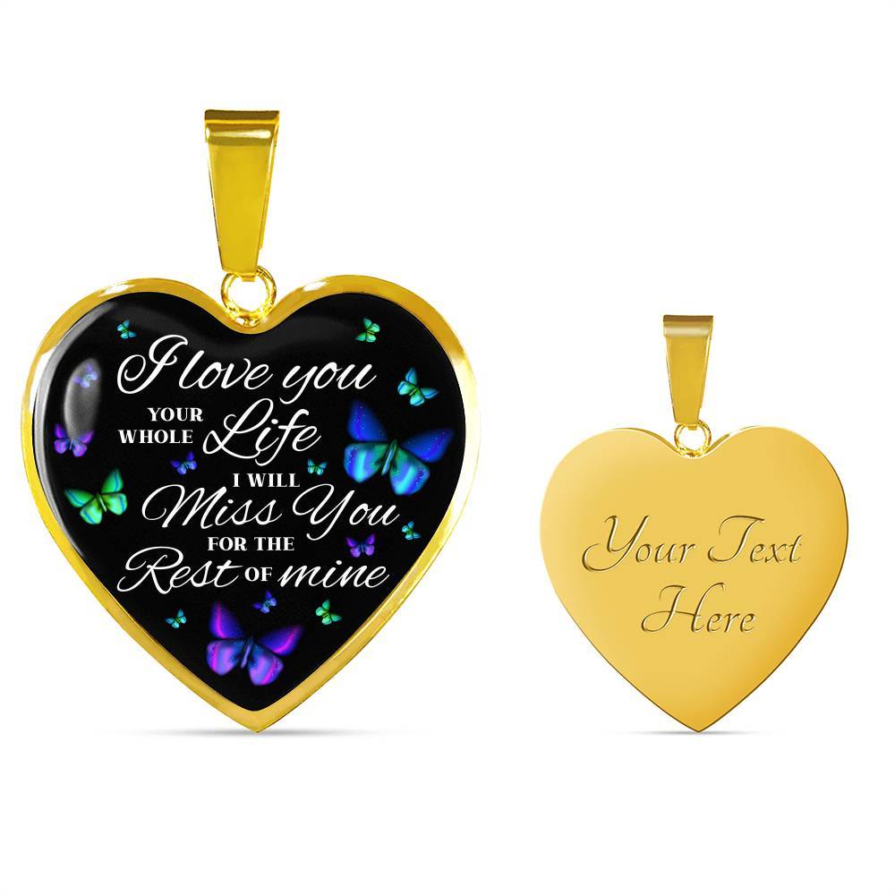 Butterfly I Loved You Your Whole Life I Will Miss You for The Rest Of Mine Heart Pendant Necklace - Heart Luxury Necklace (Gold Plated) Butterfly I Loved You Your Whole Life I Will Miss You for The Rest Of Mine Heart Pendant Necklace - Heart Luxury Necklace (Gold Plated)