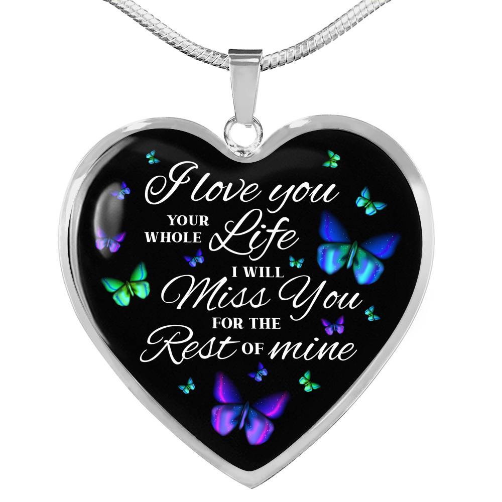 Butterfly I Loved You Your Whole Life I Will Miss You for The Rest Of Mine Heart Pendant Necklace - Heart Luxury Necklace (Silver) Butterfly I Loved You Your Whole Life I Will Miss You for The Rest Of Mine Heart Pendant Necklace - Heart Luxury Necklace (Silver)