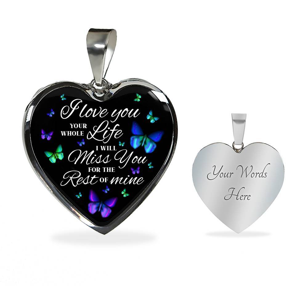 Butterfly I Loved You Your Whole Life I Will Miss You for The Rest Of Mine Heart Pendant Necklace - Heart Luxury Necklace (Silver) Butterfly I Loved You Your Whole Life I Will Miss You for The Rest Of Mine Heart Pendant Necklace - Heart Luxury Necklace (Silver)