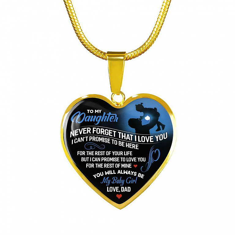 From Dad To My Daughter Never Forget That I Love You I Can't Promise To Be Here Luxury Heart Pendant Necklace - Heart Luxury Necklace (Gold Plated)