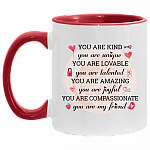 You Are Kind You Are Unique Accent Mug, White/Red, 11 oz. Accent Mug You Are Kind You Are Unique Accent Mug, White/Red, 11 oz. Accent Mug