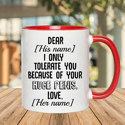 Alternative view of Personalized I Only Tolerate You Because Of Your Huge Penis Funny Boyfriend Gift Accent Mug - Coffee Mug