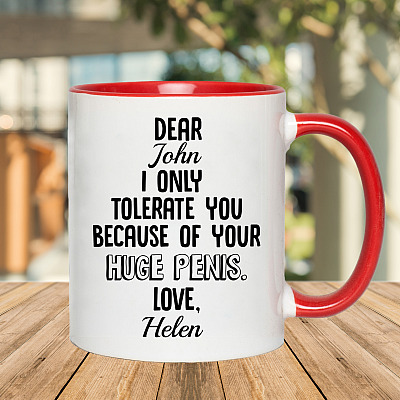 Personalized I Only Tolerate You Because Of Your Huge Penis Funny Boyfriend Gift Accent Mug - Coffee Mug