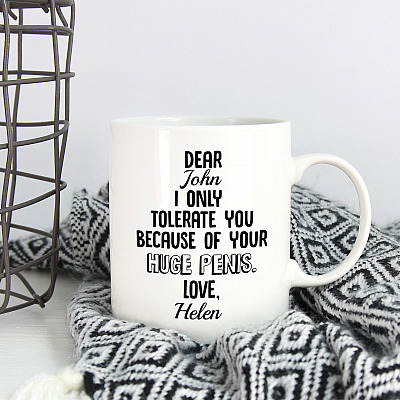 Alternative view of Personalized I Only Tolerate You Because Of Your Huge Penis Funny Boyfriend Gift Ceramic Coffee Mug - Water Bottle