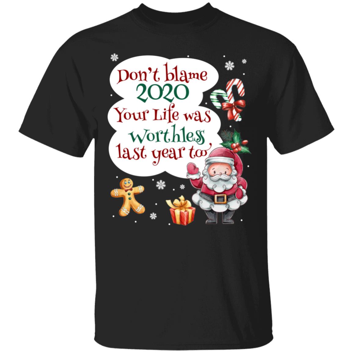 Don't Blame 2020 Funny Santa Saying T-Shirt, Black, Unisex T-Shirt