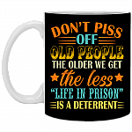 Don't Piss Off Old People The Older Ceramic Black Coffee Mug - Beer Stein - Water Bottle - Color Changing Mug, Black, 11 oz. White Mug Don't Piss Off Old People The Older Ceramic Black Coffee Mug - Beer Stein - Water Bottle - Color Changing Mug, Black, 11 oz. White Mug