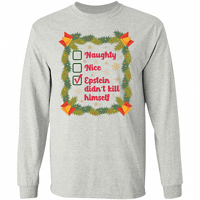 Naughty Nice Epstein Sweatshirt - Long Sleeve, Ash, Long Sleeve