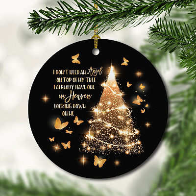 Alternative view of I Don't Need An Angel On Top Of My Tree I Already Have One In Heaven Looking Down On Me Circle Ornament
