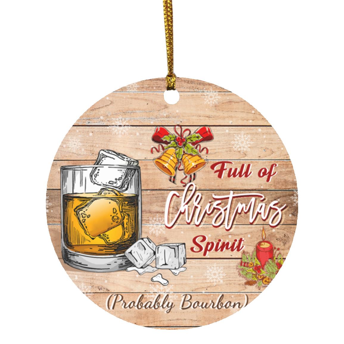 Full Of Christmas Spirit Probably, White, Circle Ornament Full Of Christmas Spirit Probably, White, Circle Ornament