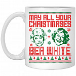 36 HG. May All Your Christmases Bea White - tee(4), White, 11 oz. White Mug