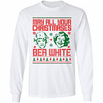 May All Your Christmases Bea White Funny Golden Girls Ugly Christmas Sweater Hoodie - Sweatshirt, White, Long Sleeve