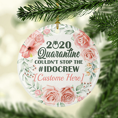 Alternative view of Personalized Quarantine Couldn't Stop The I Do Crew Just Married Pandemic Wedding 2020 Christmas Ornament