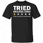 2P. Tried adulting recommend(2), Black, Unisex T-Shirt