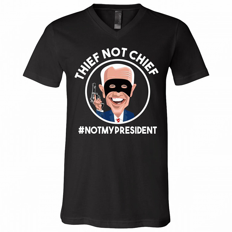 Biden Is Thief Not Chief T-Shirt, Black, V-Neck T-Shirt