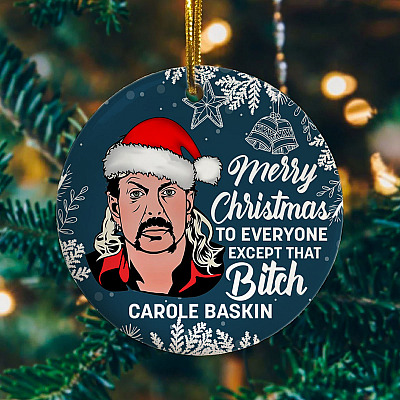 Alternative view of Merry Christmas To Everyone Except That Bitch Carole Baskin Santa Joe Exotic Circle Christmas Ornament Keepsake