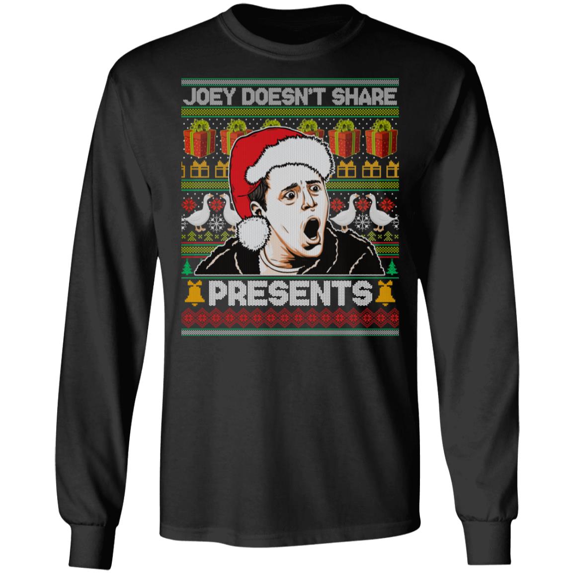 Joey Doesn't Share Presents Ugly Christmas Sweater - Friends Joey Tribbiani Hoodie - Sweatshirt - Long Sleeve, Black, Long Sleeve