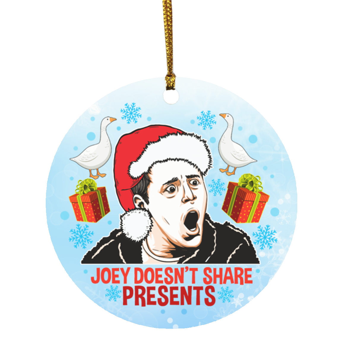 Joey Doesn't Share Presents Christmas Ornament - Joey Tribbiani Ornament - Friends Santa Christmas Ornament, White, Circle Ornament