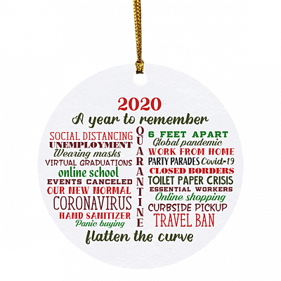 2020 Christmas Ornament - Quarantine Christmas Ornament - Pandemic Ornament - 2020 A Year To Remember Ornament, White, Circle Ornament