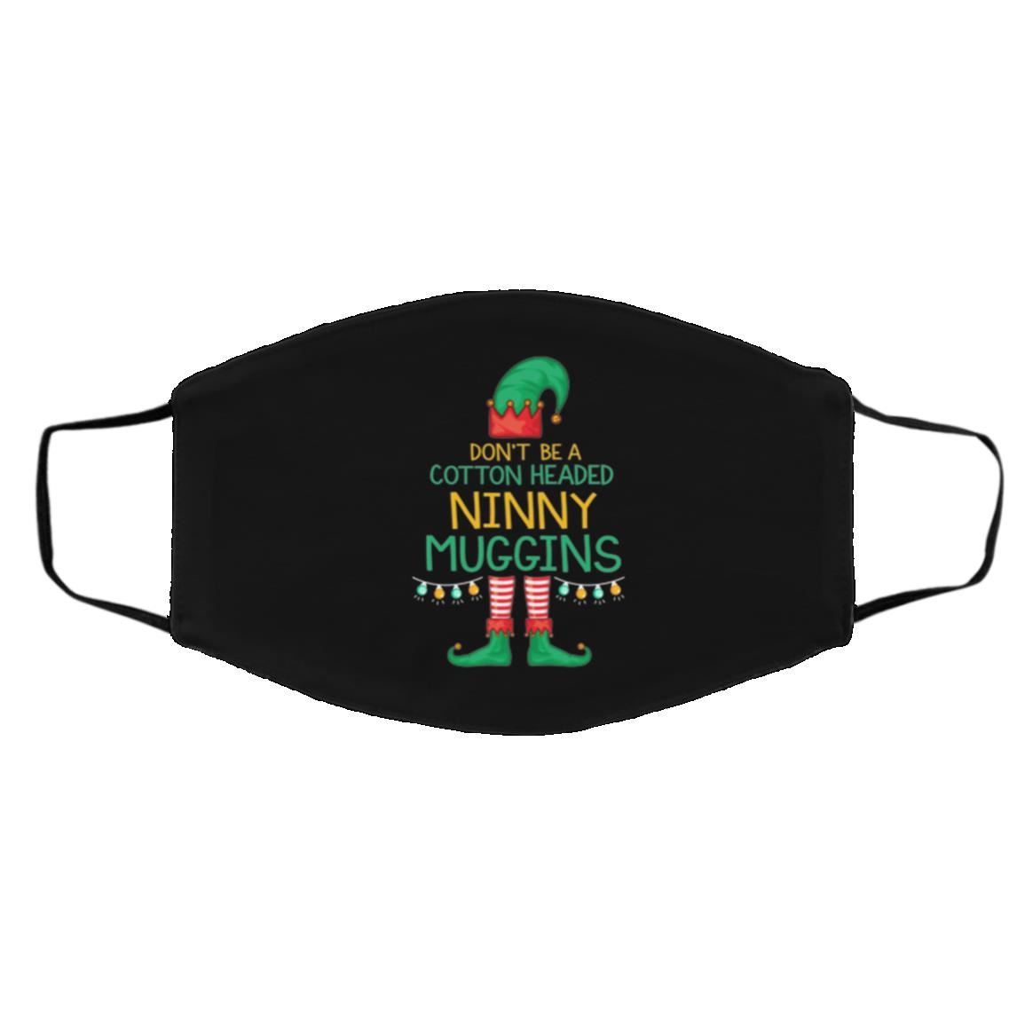 32TR. ninny mugging - mask Elf Buddy Don't Be a Cotton Headed Face Mask Cover, Black, Cloth Face Cover – Medium/Large 32TR. ninny mugging - mask Elf Buddy Don't Be a Cotton Headed Face Mask Cover, Black, Cloth Face Cover – Medium/Large