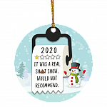 2020 It Was A Real Shit Show Christmas Ornament - 2020 Christmas Ornament Quarantine - Toilet Paper Ornament, White, Circle Ornament