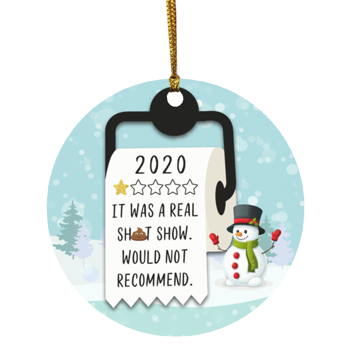 2020 It Was A Real Shit Show Christmas Ornament - 2020 Christmas Ornament Quarantine - Toilet Paper Ornament, White, Circle Ornament