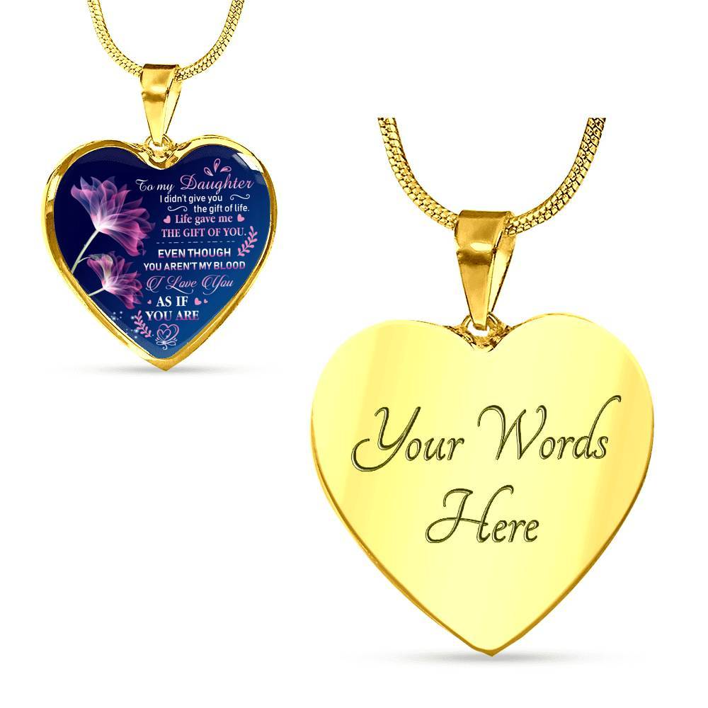 To My Bonus Daughter I Didn't Give You The Gift Of Life Life Gave Me The Gift Of You Heart Pendant Necklace - Heart Luxury Necklace (Gold Plated) To My Bonus Daughter I Didn't Give You The Gift Of Life Life Gave Me The Gift Of You Heart Pendant Necklace - Heart Luxury Necklace (Gold Plated)