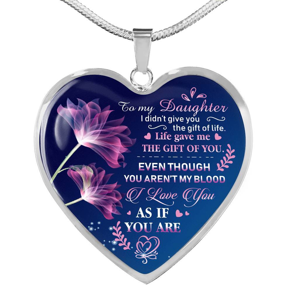 To My Bonus Daughter I Didn't Give You The Gift Of Life Life Gave Me The Gift Of You Heart Pendant Necklace - Heart Luxury Necklace (Silver) To My Bonus Daughter I Didn't Give You The Gift Of Life Life Gave Me The Gift Of You Heart Pendant Necklace - Heart Luxury Necklace (Silver)