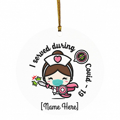 Personalized I Served Druing Pandemic, White, Circle Ornament