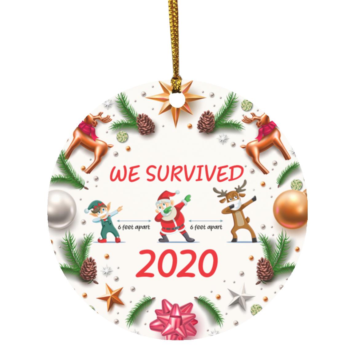 2O. We Survived We Survived 2020 6 Feet Apart Ornament, White, Circle Ornament 2O. We Survived We Survived 2020 6 Feet Apart Ornament, White, Circle Ornament