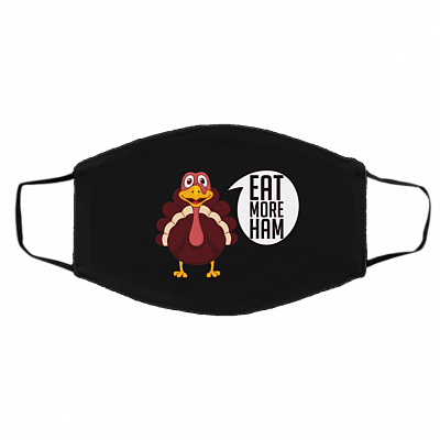 3MH. Turkey (emh) Funny Turkey Thanksgiving Eat More Ham Washable Reusable Custom Cloth Face Mask, Black, Cloth Face Cover – Medium/Large