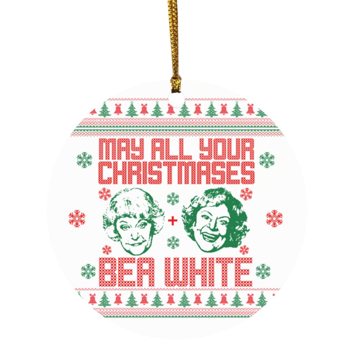 36 HG. May All Your Christmases Bea White - ornament(1) May All Your Christmases Ornament, White, Circle Ornament 36 HG. May All Your Christmases Bea White - ornament(1) May All Your Christmases Ornament, White, Circle Ornament