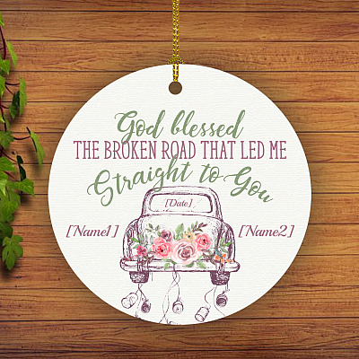 Alternative view of Personalized God Blessed the Broken Road That Led Me Straight to You Couple Christmas Holiday Ornament Keepsake