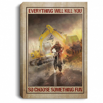 54 HG. Choose Something Fun Excavator (5) Motocross And Excavator Poster, White, 0.75'' Framed Canvas