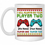 Personalized I Will Always Be Your Player, White, 11 oz. White Mug