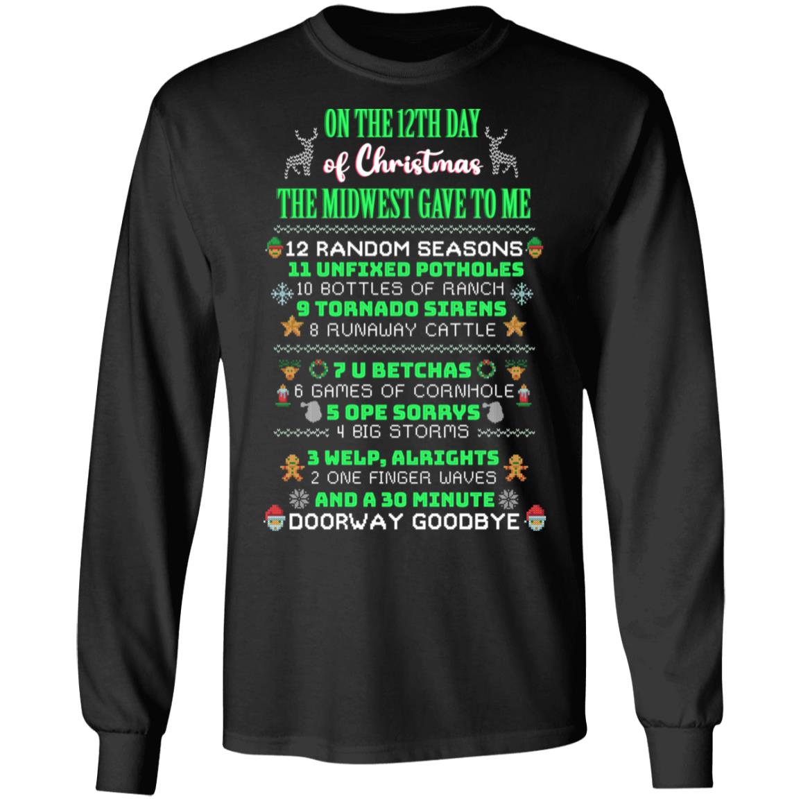 On The 12th Day Of Christmas The Midwest Give To Me Hoodie - Sweatshirt - Long Sleeve- Ugly Christmas Sweater, Black, Long Sleeve
