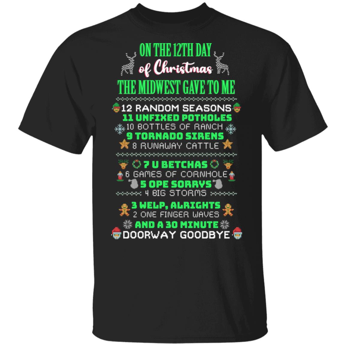 On The 12th Day Of Christmas The Midwest Give To Me Shirt - Midwest Ugly Christmas Sweater Shirt, Black, Unisex T-Shirt